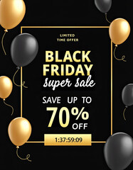 Black Friday super sale advertisement offers discounts with elegant gold and black balloons and a limited time offer.
