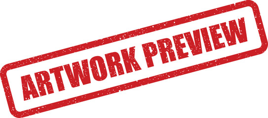 Distressed red rubber stamp with the bold text ARTWORK PREVIEW for verifying creative projects