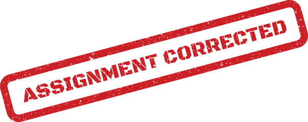 Rustic rubber stamp mark showing the phrase assignment corrected, frequently applied on academic papers