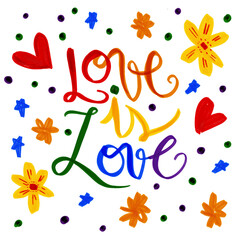 Naklejka premium Love is Love handwritten lettering with rainbow colors for Pride Month celebration. illustration with hearts and flowers for LGBTQIA+ equality, diversity and inclusion concept. Graphic design element.