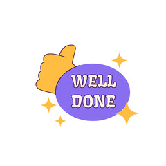 Orange Thumbs Up Symbol With Purple Oval Badge Saying Well Done And Sparkling Stars On Transparent Background