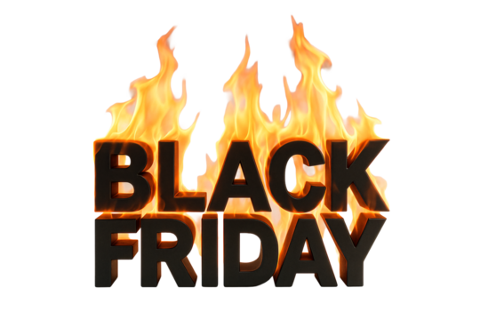 “Black Friday” text in flames. Discounts. Hot deals. Sale. - Powered by Adobe
