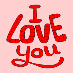 Valentines Day card I love you. Flat vector hand drawn. Romantic holiday. Lettering, inscription, text. Wedding anniversary. Doodle illustration.