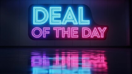 Neon Sign Deal of the Day with Reflections. - Powered by Adobe
