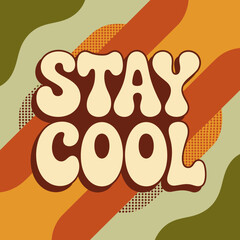 Retro 70s aesthetic stay cool typography with groovy wavy background abstract pattern vibrant color palette graphic design vector