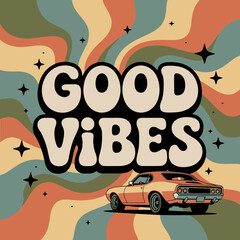Retro 1970s aesthetic good vibes car swirl background typography design for positive messaging and nostalgic themes vector