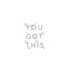 Fototapeta premium Vector art of you got this motivational quote