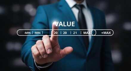 Businessman's finger touching a digital slider bar displaying the word V A L U E and numerical options