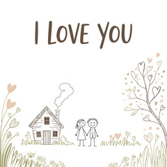 Expressing Love: A heartwarming illustration features the phrase I Love You alongside a quaint house, a couple holding hands, and charming floral and tree elements.