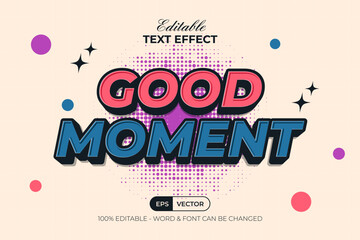 Good Moment Text Effect Simple 3D Style. Editable Text Effect.