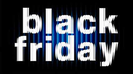 Black Friday text promotional banner fractal glass effect text against dark background. Features vibrant blue vertical stripes, striking glow effect advertising major sales. Vector illustration.