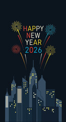 Vector illustration of a festive New Year 2026 celebration with colorful fireworks illuminating the night sky above a cityscape