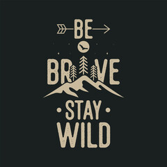 Mountain adventure vintage retro wildlife wilderness forest river pine trees wolf bear hill hiking lover campfire adventures typography great outdoors wanderlust wander graphics tshirt design