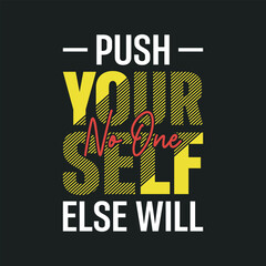 Best awesome motivational quotes typography 
tshirt design