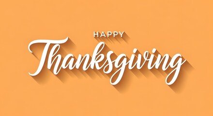 Happy thanksgiving elegant white calligraphy text with shadow on orange background, a festive greeting for the autumn holiday celebration