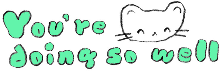 you’re doing so well