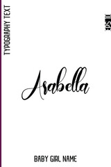 Arabella  -Girl Name With Decorative Artistic Stylish Cursive Typography Vector Design