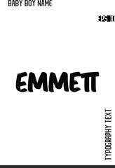 Emmett  -Fancy and Modern Baby Boy Name Vector Stylish Bold Cursive Text Typography