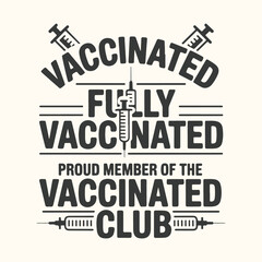 Obraz premium Vector art of fully vaccinated proud member of the vaccinated club text with syringe illustration