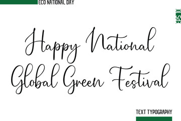 Happy National Global Green Festival  Typographic Custom Type Vector Letter Art Of Eco Friendly World Day