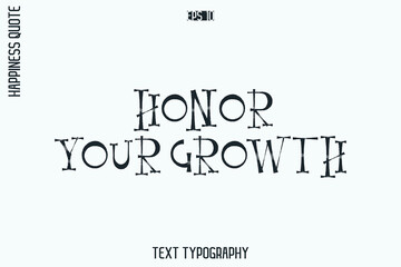 Fototapeta premium Honor Your Growth -Self-Love Retro Style Typography Lettering Quote Vector for Modern Inspirational Lifestyle