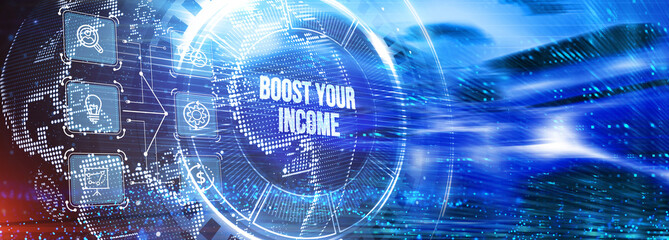 Boost Your Income financial motivation phrase and money. Business, technology concept. 3d illustration