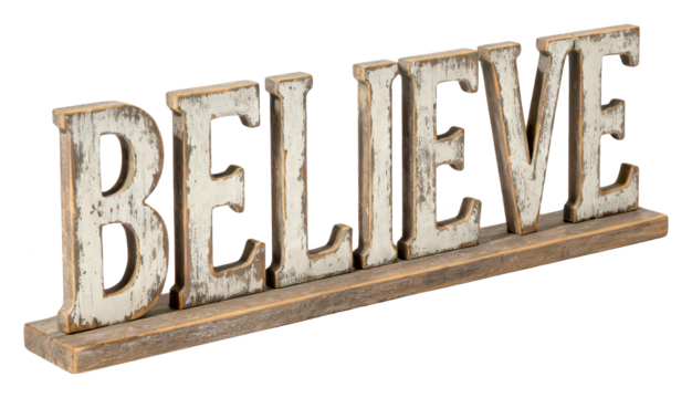 Wooden 'Believe' Sign with Distressed Paint Finish on White