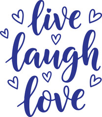 Vector art of live laugh love inspirational quote with hearts