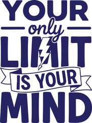Vector art of your only limit is your mind text with lightning bolt