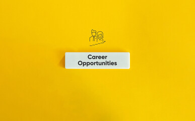 Career Opportunities Text on a White Letter Tile over Yellow Background – Minimalist Concept of Job Growth, Recruitment, and Professional Development
