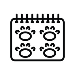 A black and white outline of a calendar page with 4 paw prints. line icon editable stroke