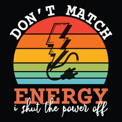 Don’t Match Energy i shut the power off