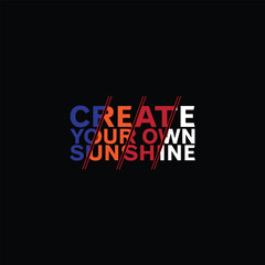 Create your own sunshine motivational quote on a black background design