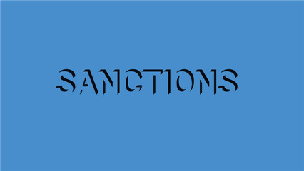 The Word 'Sanctions' Displayed in Stylized Font on a Solid Blue Background, Evoking a Sense of Restriction and Economic Consequences