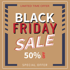 Stylish Black Friday Sale Advertisement Featuring Bold White and Red Typography, 50% Off Message, Limited Time Offer Text, and Tan Background with Blue Border and Clean Modern Design