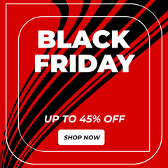Bold Black Friday Sale Advertisement Featuring White Typography on Red Square Background with Transparent Outline, 45% Discount Message, and Black “Shop Now” Button for Online Promotions