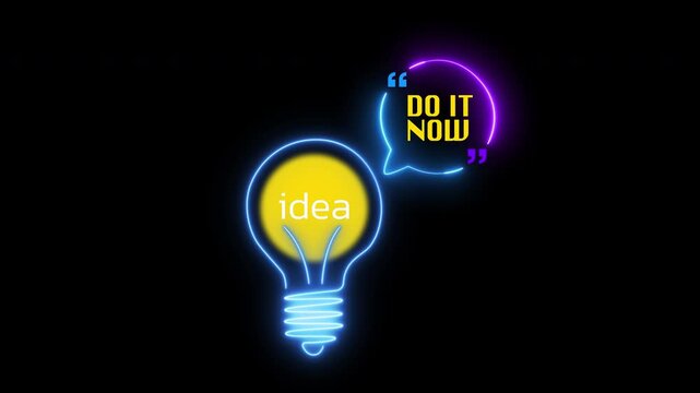 An animated neon light bulb with "idea" text and a "DO IT NOW" speech bubble. Represents creative inspiration, immediate action, and motivation for a startup or project.