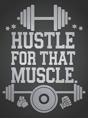 Gym-inspired typography with the quote Hustle for that muscle, with gym icons, metallic effects