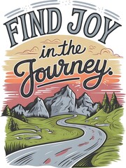 Travel-inspired t-shirt design with the quote Find joy in the journey, with road and path illustrations in sunset tones