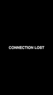 Black background with the white text connection lost.