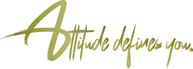 Attitude Defines You &ndash; Motivational Quote Typography with Modern Gradient Colour Vector Illustration.