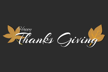 Happy thanksgiving banner with lettering design on black background. Vector illustration