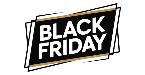 Black Friday promotional graphic with bold white text on black background, framed by dynamic white and gold border for retail marketing
