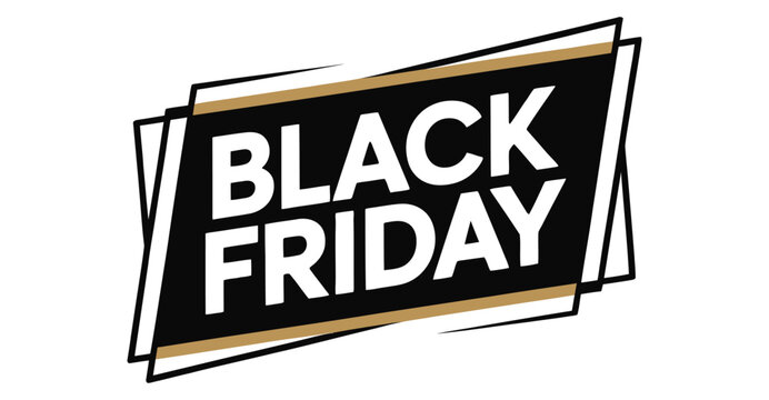 Black Friday promotional graphic with bold white text on black background, framed by dynamic white and gold border for retail marketing