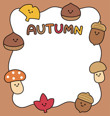 A frame surrounded by cute characters like chestnuts, acorns, ginkgo leaves, maple leaves, and mushrooms. Perfect for fall, seasonal, children's, educational, card, and banner designs.