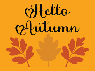 Hello, autumn leaves vector background.