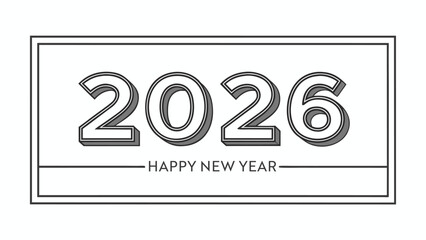 Happy new year 2026 greeting card design isolated on white background festive banner with numbers and text for holiday celebration in minimalist style