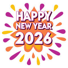 Festive happy new year 2026 greeting card isolated on white background modern design with vibrant colors for holiday celebrations and wellwishing