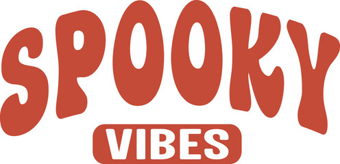 Spooky Vibes Halloween typography clip art design on plain white transparent isolated background for card, shirt, hoodie, sweatshirt, apparel, card, tag, mug, icon, poster or badge