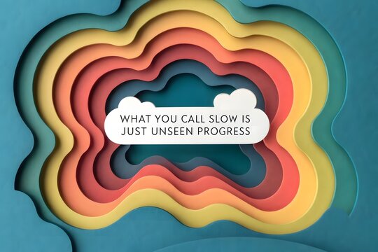 Abstract layered paper cut design with motivational text about unseen progress